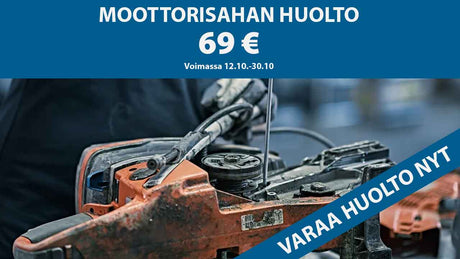 HUOLTOTARJOUS - Moottorisahan huotlo 69 €