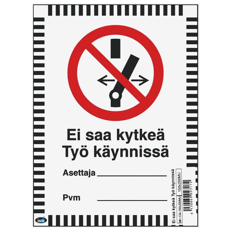 OPASTE EI SAA KYTKEÄ TYÖ KÄYNNISSÄ 150X2 TRA140M